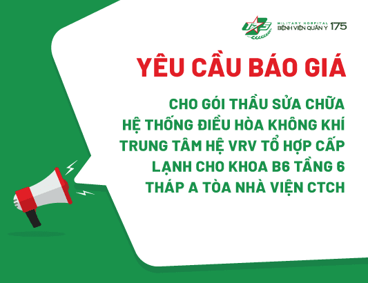 Yêu cầu báo cho gói thầu Sửa chữa hệ thống Điều hòa không khí trung tâm hệ VRV tổ hợp cấp lạnh cho khoa B6 Tầng 6 Tháp A tòa nhà Viện CTCH