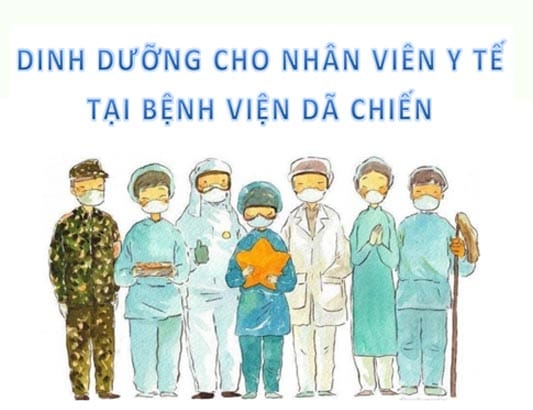 Dinh Dưỡng Cho Nhân Viên Y Tế Tại Bệnh Viện Dã Chiến