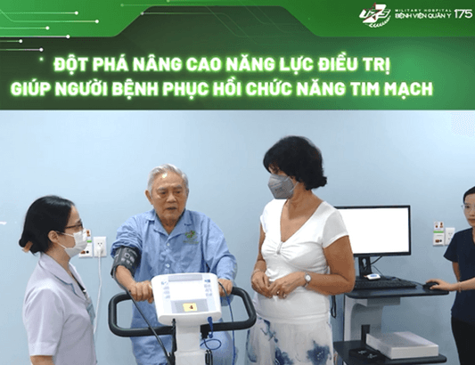 Đột phá nâng cao năng lực điều trị giúp người bệnh phục hồi chức năng tim mạch tại Bệnh viện Quân y 175