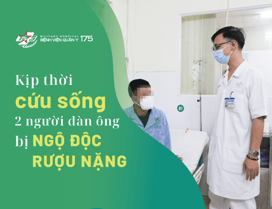 Kịp thời cứu sống 2 người đàn ông bị ngộ độc rượu nặng