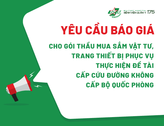 Yêu cầu báo giá cho gói thầu mua sắm vật tư, trang thiết bị phục vụ thực hiện đề tài Cấp cứu đường không cấp Bộ Quốc phòng