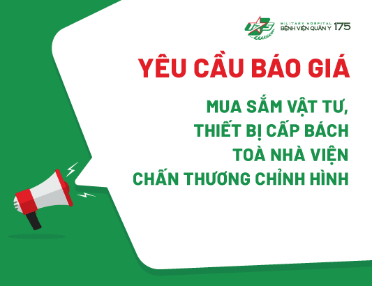 Yêu cầu báo giá cho gói thầu mua sắm vật tư, thiết bị cấp bách toà nhà Viện Chấn thương chỉnh hình