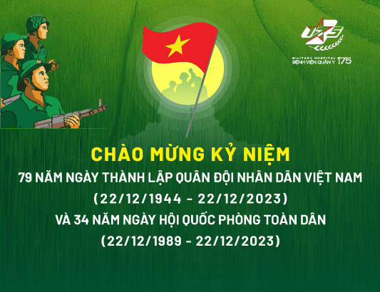 Bệnh viện Quân y 175 thông báo nghỉ Ngày thành lập Quân đội Nhân dân Việt Nam 22/12