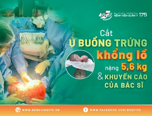 Cắt u buồng trứng khổng lồ nặng 5,6 kg và khuyến cáo của bác sĩ