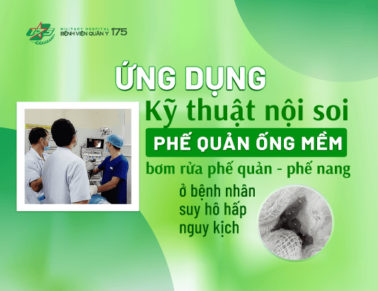 Ứng dụng kỹ thuật nội soi phế quản ống mềm hút rửa phế quản - phế nang ở bệnh nhân suy hô hấp nguy kịch
