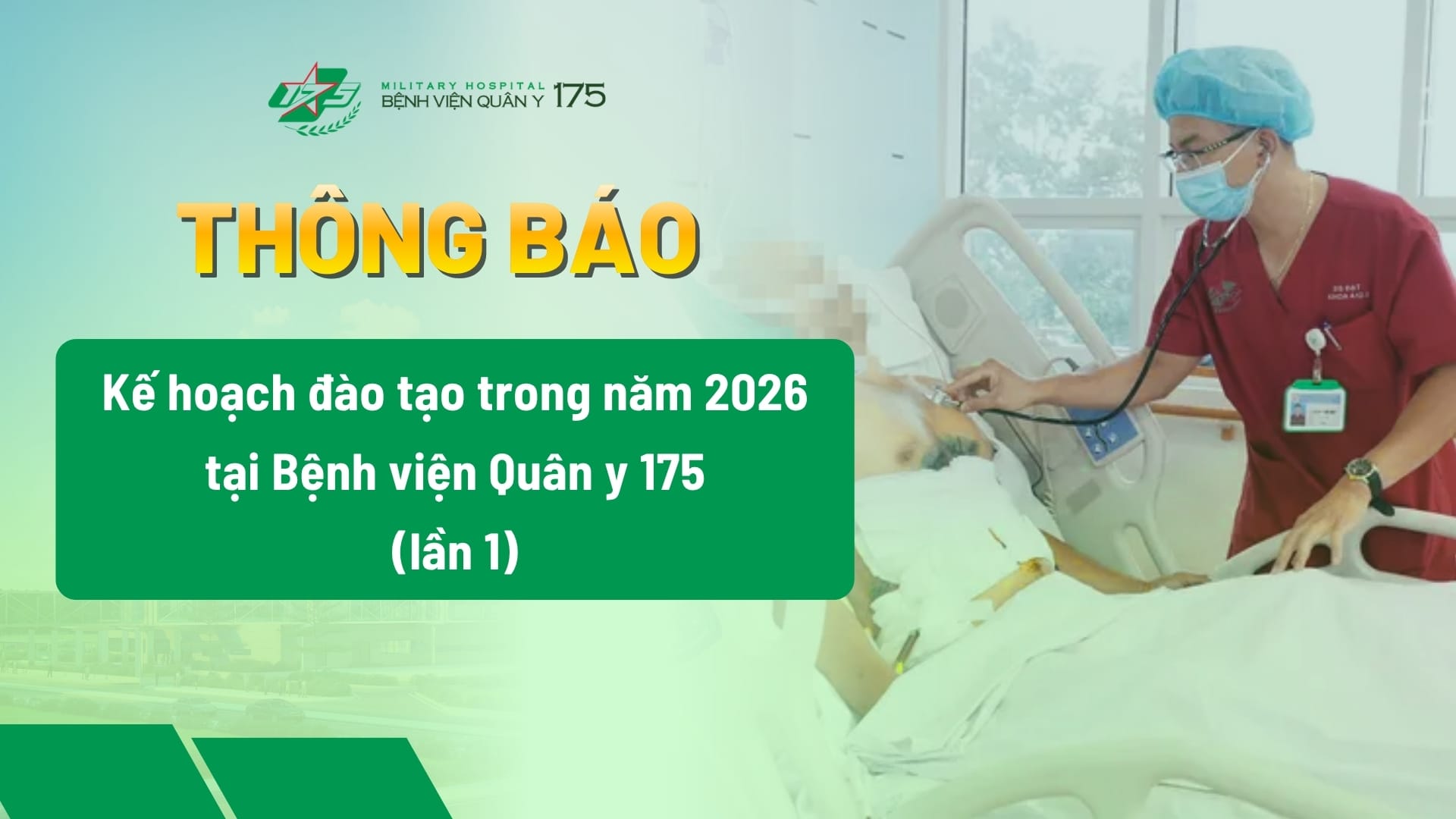 THÔNG BÁO
Kế hoạch đào tạo trong năm 2026 tại Bệnh viện Quân y 175 (lần 1)