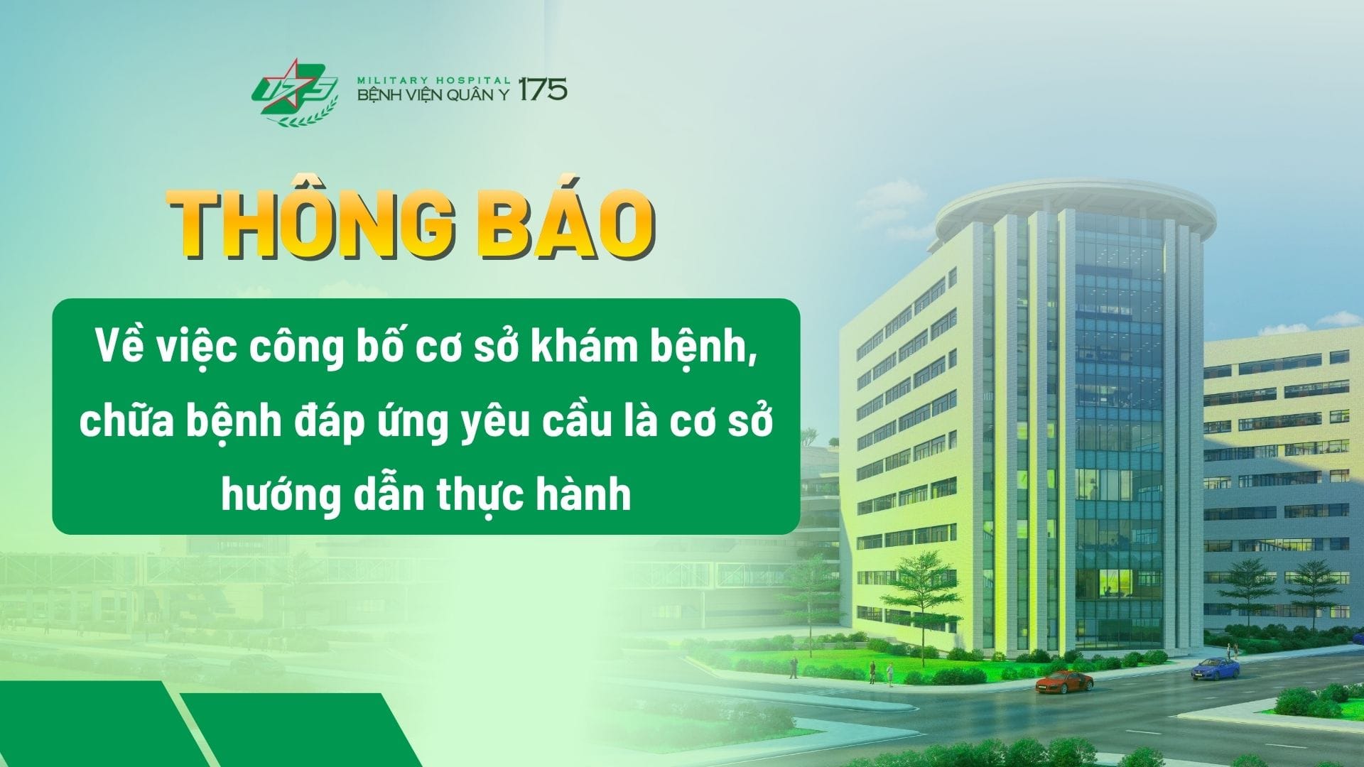 Thông báo Về việc công bố cơ sở khám bệnh, chữa bệnh đáp ứng yêu cầu là cơ sở hướng dẫn thực hành