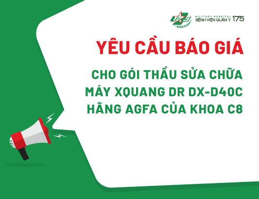 Yêu cầu báo giá cho gói thầu Sửa chữa Máy Xquang DR DX-D40C Hãng AGFA của Khoa C8