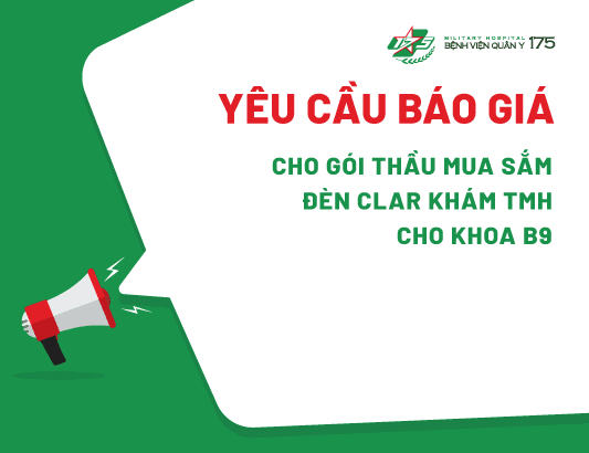 Yêu cầu báo giá cho gói thầu mua sắm đèn Clar khám TMH cho khoa B9