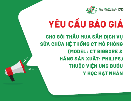 Yêu cầu báo giá cho gói thầu mua sắm dịch vụ sửa chữa Hệ thống CT mô phòng (Model: CT BigBore &amp; Hãng sản xuất: Philips) thuộc Viện Ung bướu Y học hạt nhân