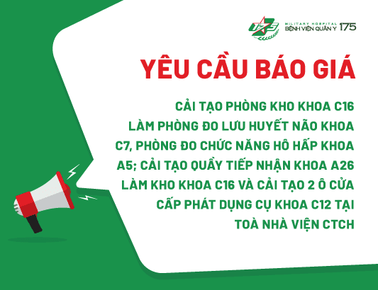 Yêu cầu báo giá cho gói thầu cải tạo phòng kho khoa C16 làm phòng đo lưu huyết não khoa C7, phòng đo chức năng hô hấp khoa A5; cải tạo quầy tiếp nhận khoa A26 làm kho khoa C16 và cải tạo 2 ô cửa cấp phát dụng cụ khoa C12 tại toà nhà Viện CTCH