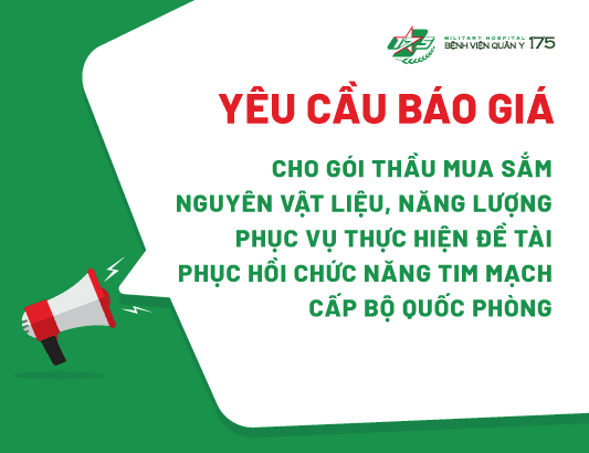 Yêu cầu báo giá cho gói thầu mua sắm nguyên vật liệu, năng lượng phục vụ thực hiện đề tài Phục hồi chức năng tim mạch cấp Bộ Quốc Phòng