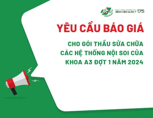 Yêu cầu báo giá cho gói thầu sửa chữa các hệ thống nội soi của Khoa A3 đợt 1 năm 2024