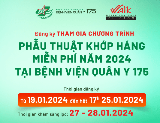 Đăng ký chương trình phẫu thuật khớp háng miễn phí năm 2024 tại Bệnh viện Quân y 175