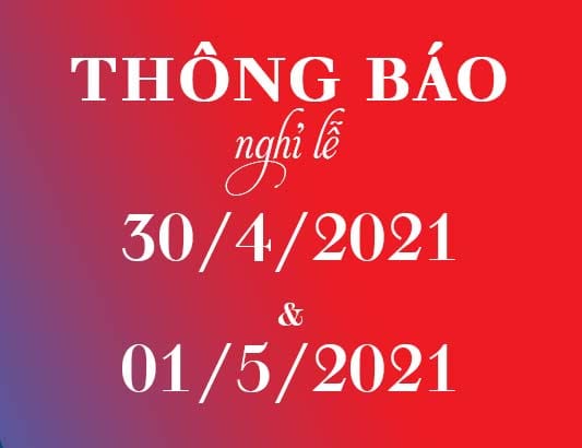 THÔNG BÁO LỊCH NGHỈ LỄ 30.4-01.5