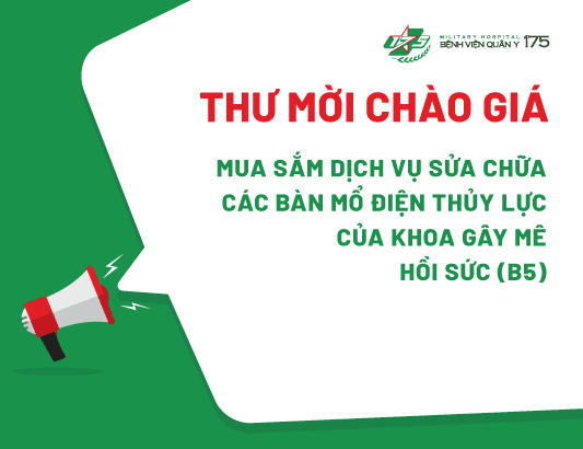 Thư mời chào giá mua sắm dịch vụ sửa chữa các bàn mổ điện thủy lực của Khoa Gây mê hồi sức (B5)