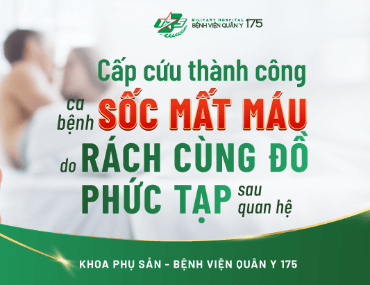 Cấp cứu thành công ca bệnh sốc mất máu do rách cùng đồ phức tạp sau quan hệ