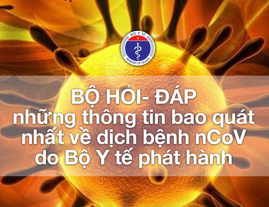 Bộ hỏi- đáp những thông tin bao quát nhất về dịch bệnh nCoV do Bộ Y tế phát hành
