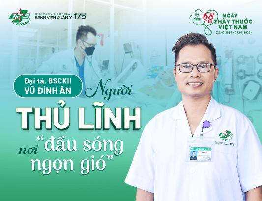 Đại tá, Bác sĩ Chuyên khoa II Vũ Đình Ân:  Người thủ lĩnh nơi “đầu sóng ngọn gió”