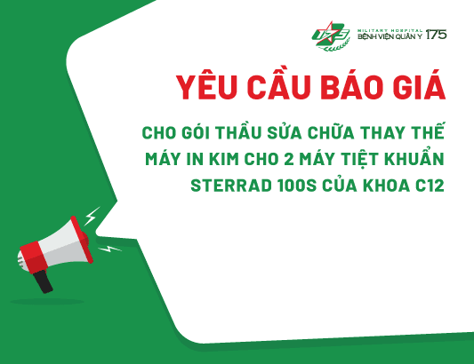 Yêu cầu báo giá cho gói thầu sửa chữa thay thế máy in kim cho 2 máy tiệt khuẩn Sterrad 100S của khoa C12