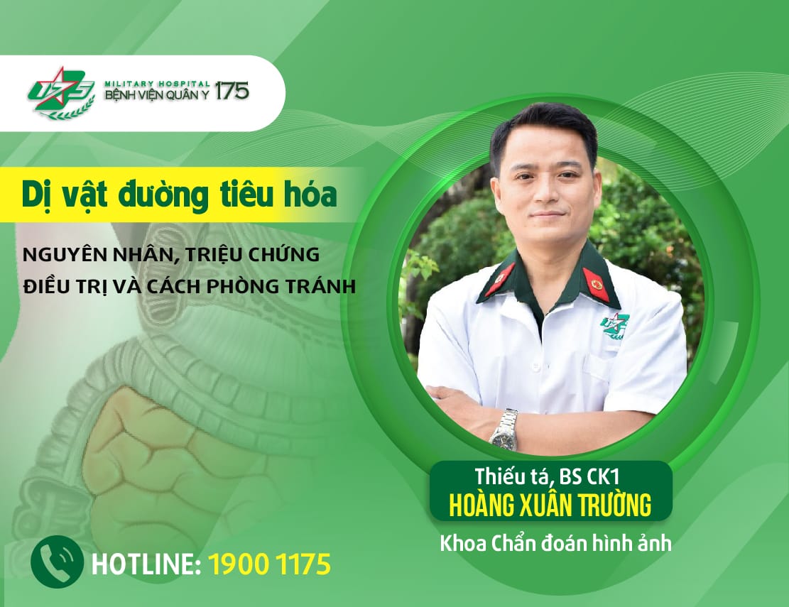 Dị vật đường tiêu hóa : Nguyên nhân, triệu chứng, điều trị và cách phòng tránh